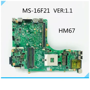 MS-16F21 ВЕРСИЯ 1.1 За MSI GT60 GT683DX GT683DXR GT683R дънна Платка на лаптоп HM67 DDR3 100% тествани с Бърза доставка