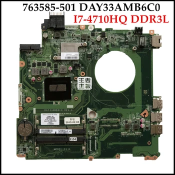 Висок клас дънна Платка 763585-501 за лаптоп HP Envy серия 15-K 763585-001 DAY33AMB6C0 I7-4710HQ DDR3L 100% тествана